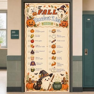 May include: A vertical door sign featuring a Fall Bucket List 2026 with a checklist of autumn activities. The design includes illustrations of ghosts, pumpkins, a black cat, and fall foliage. Text includes items like visit a pumpkin patch, go on a hayride, pick apples, take a fall nature walk, visit a haunted house, have a movie night, wear cozy sweaters, drink hot cocoa, make s'mores, have a costume party, trick or treat, carve pumpkins, tell scary stories, go leaf peeping, bake something yummy, and spend time with family and friends.