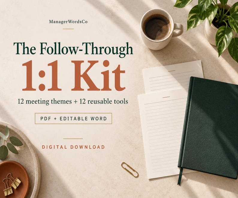 May include: A digital download titled The Follow-Through 1:1 Kit by ManagerWordsCo, featuring 12 meeting themes and 12 reusable tools in PDF and editable Word formats, displayed with a dark green notebook, lined paper, and gold paper clips.