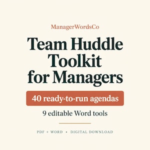 Cream and forest-green ManagerWordsCo cover reading Team Huddle Toolkit for Managers, 40 ready-to-run agendas, and 9 editable Word tools. PDF and Word digital download.