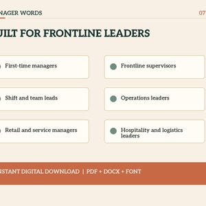Puede incluir: Un documento digital titulado MANAGER WORDS 07/07 y BUILT FOR FRONTLINE LEADERS. Enumera seis roles: First-time managers, Frontline supervisors, Shift and team leads, Operations leaders, Retail and service managers y Hospitality and logistics leaders. Incluye INSTANT DIGITAL DOWNLOAD | PDF + DOCX + FONT.