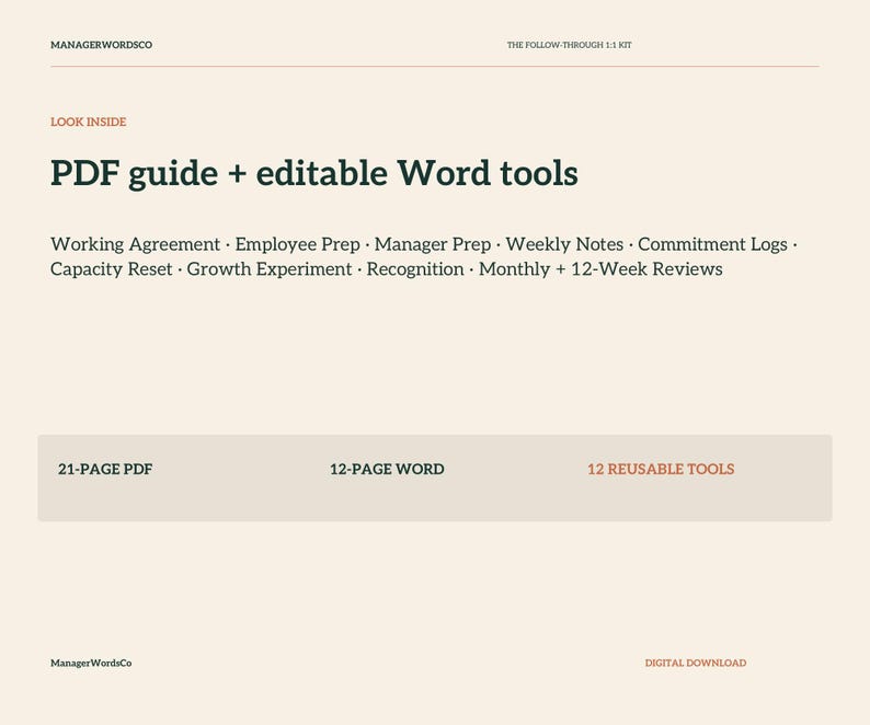May include: A digital download kit titled The Follow-Through 1:1 Kit by ManagerWordsCo. It includes a 21-page PDF guide and 12-page editable Word tools featuring a Working Agreement, Employee Prep, Manager Prep, Weekly Notes, and 12-week reviews.