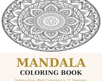 Libro interactivo para colorear mandalas para adultos, colorea en tu iPad, mindfulness y alivio del estrés, 12 hermosos diseños, descarga digital.