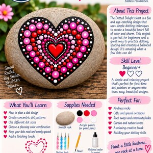 May include: A rock painting tutorial titled Dotted Delight Heart featuring a smooth stone painted with a black heart shape filled with concentric circles of red, pink, and white dots. The instructional graphic includes sections for supplies, skills, and steps.