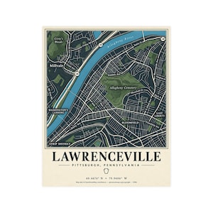 May include: A rectangular map print of Lawrenceville, Pittsburgh, Pennsylvania, featuring dark blue streets, a light blue Allegheny River, and green park areas. The text reads LAWRENCEVILLE, PITTSBURGH, PENNSYLVANIA, 40.4676 N 79.9606 W.