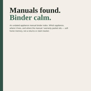 May include: A printable pack document on a light beige background with dark green accents. The text reads: Printable pack, US Letter, 8 pages, Manuals found. Binder calm. An undated appliance manual binder index. Manuals, locations, binder, undated index.