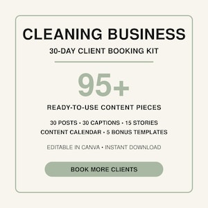 Può includere: Un kit di marketing digitale per un'impresa di pulizie con il testo: CLEANING BUSINESS 30-DAY CLIENT BOOKING KIT, 95+ READY-TO-USE CONTENT PIECES, 30 POSTS, 30 CAPTIONS, 15 STORIES, CONTENT CALENDAR, 5 BONUS TEMPLATES, EDITABLE IN CANVA, INSTANT DOWNLOAD, BOOK MORE CLIENTS.