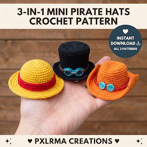 May include: Three miniature crochet pirate hats featuring a yellow straw-style hat with a red band, a black top hat with blue goggles, and an orange cowboy-style hat with blue skull beads. Text reads 3-IN-1 MINI PIRATE HATS CROCHET PATTERN.