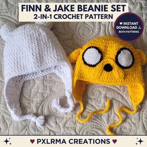 May include: A white crochet beanie with ear flaps and a yellow crochet beanie with ear flaps, large white and black eyes, and a small black nose. Text reads: FINN & JAKE BEANIE SET 2-IN-1 CROCHET PATTERN, INSTANT DOWNLOAD BOTH PATTERNS, PXLRNA CREATIONS.