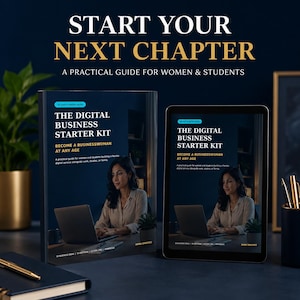 Peut inclure: Un livre physique et une tablette affichant la couverture de The Digital Business Starter Kit, montrant une personne utilisant un ordinateur portable. Le texte indique Start Your Next Chapter, A Practical Guide For Women & Students et Become A Businesswoman At Any Age.
