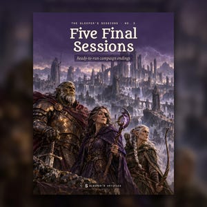 May include: A book cover titled The Sleeper's Sessions No. 1 Five Final Sessions Ready-to-run campaign endings. The illustration features an armored orc, a mage with a staff, and an archer standing before a dark, towering stone city.