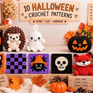 May include: A collection of 10 Halloween crochet patterns featuring a black cat, a ghost, a hedgehog, a pumpkin, a skull, a spider, and a fox. The display includes signs with text like 10 Halloween Crochet Patterns and Crochet Makes Everything Better.