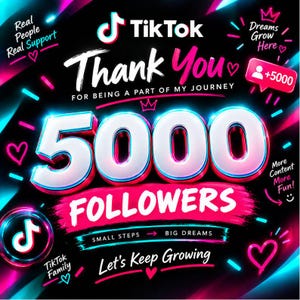 以下が含まれることがあります： ネオンピンクとブルーのアクセントが施された、TikTokフォロワー5000人達成を祝う黒いデジタルグラフィック。TikTok、Thank You For Being A Part Of My Journey、5000 Followers、Small Steps Big Dreams、Let's Keep Growingというテキストとハートが描かれています。