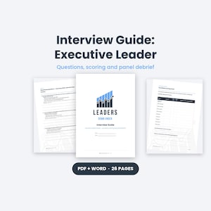 Executive Interview Guide for Hiring Senior Leaders, Situational Questions, Scoring Sheet, Panel Debrief, Editable PDF and Word