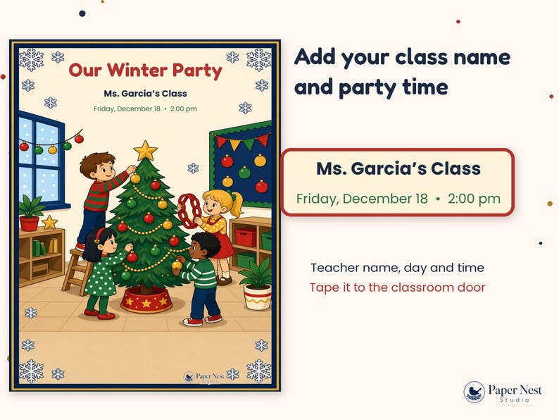 May include: A printable winter party flyer featuring a classroom scene with children decorating a Christmas tree. Text includes Our Winter Party, Ms. Garcia's Class, Friday, December 18, 2:00 pm, and Paper Nest Studio. The design has snowflake borders.