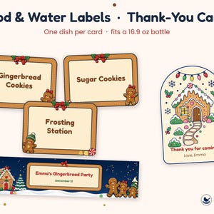 May include: Food and water labels and thank-you cards featuring gingerbread themes. Labels read Gingerbread Cookies, Sugar Cookies, Frosting Station, and Emma's Gingerbread Party. The thank-you card shows a gingerbread house and reads Thank you for coming! Love, Emma. Fits a 16.9 oz bottle.