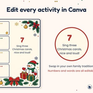 Op de afbeelding: Een digitale kerstactiviteitskaart-sjabloon met de tekst Edit every activity in Canva. Het ontwerp bevat een sneeuwpop, cadeautjes en kerstgroen. Een cirkelvormige afbeelding toont het cijfer 7 en de tekst Sing three Christmas carols, nice and loud! met een opmerking dat cijfers en woorden volledig bewerkbaar zijn.