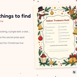 May include: A printable indoor treasure hunt game sheet featuring a Christmas-themed border with a snowman, reindeer, bells, and ornaments. The text reads 12 things to find at home, Indoor Treasure Hunt, and a checklist of items to locate.