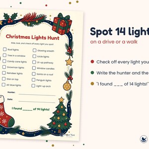 May include: A Christmas Lights Hunt checklist featuring a festive border with ornaments, a stocking, and a tree. The text includes 'Spot 14 lights on a drive or a walk', a list of items to check off, and spaces for the hunter's name and date.