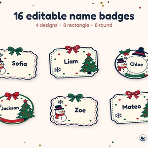 May include: A set of 16 editable name badges featuring 4 designs, including 8 rectangular and 8 round options. The badges display Christmas-themed illustrations like snowmen, Christmas trees, bows, and snowflakes with names Sofia, Liam, Chloe, Jackson, Zoe, and Mateo.
