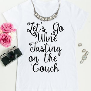 Let&#39;s Go Wine Tasting on the Couch Short Sleeve Shirt