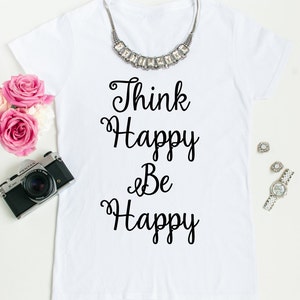 Think Happy Be Happy Short Sleeve Shirt