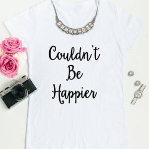 Couldn&#39;t Be Happier Short Sleeve Shirt