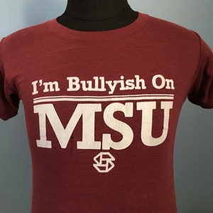 80s Vintage Mississippi State University Bulldogs I&#39;m Bullyish on MSU college ncaa T-Shirt - XS X-SMALL