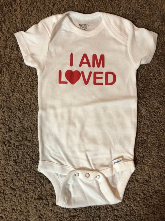 i am loved onesie