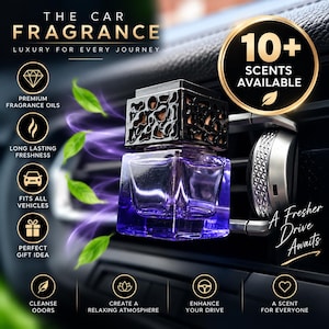 May include: A purple glass car air freshener bottle with a black decorative cap attached to a vehicle air vent. The image features text including THE CAR FRAGRANCE, 10+ SCENTS AVAILABLE, and A Fresher Drive Awaits, alongside icons and labels.