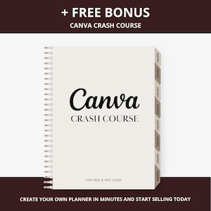 May include: A spiral-bound notebook with the title "Canva Crash Course" in black script. The cover is a light beige color, with chapter tabs on the right side. The text "+ FREE BONUS" and "FOR FREE & PRO USERS" are also visible.