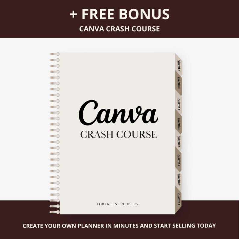 May include: A spiral-bound notebook with the title "Canva Crash Course" in black script. The cover is a light beige color, with chapter tabs on the right side. The text "+ FREE BONUS" and "FOR FREE & PRO USERS" are also visible.