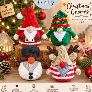 May include: Four crocheted gnome figures featuring various holiday designs including a Santa-style gnome, a tree-topped gnome, a snowman-inspired gnome, and a reindeer-themed gnome. The image includes text reading PDF Pattern Only and Christmas Gnomes.