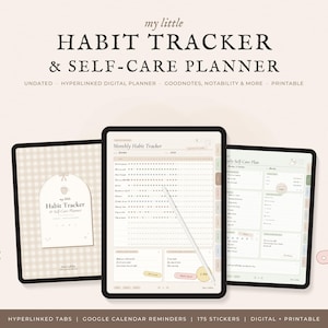 May include: A digital habit tracker and self-care planner displayed on three tablet screens. The text reads: my little HABIT TRACKER & SELF-CARE PLANNER. Features include 142 pages, 175 bonus stickers, hyperlinked tabs, and undated layouts.