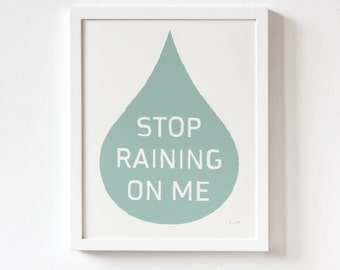 Sérigraphie, Stop Raining On Me, bleu