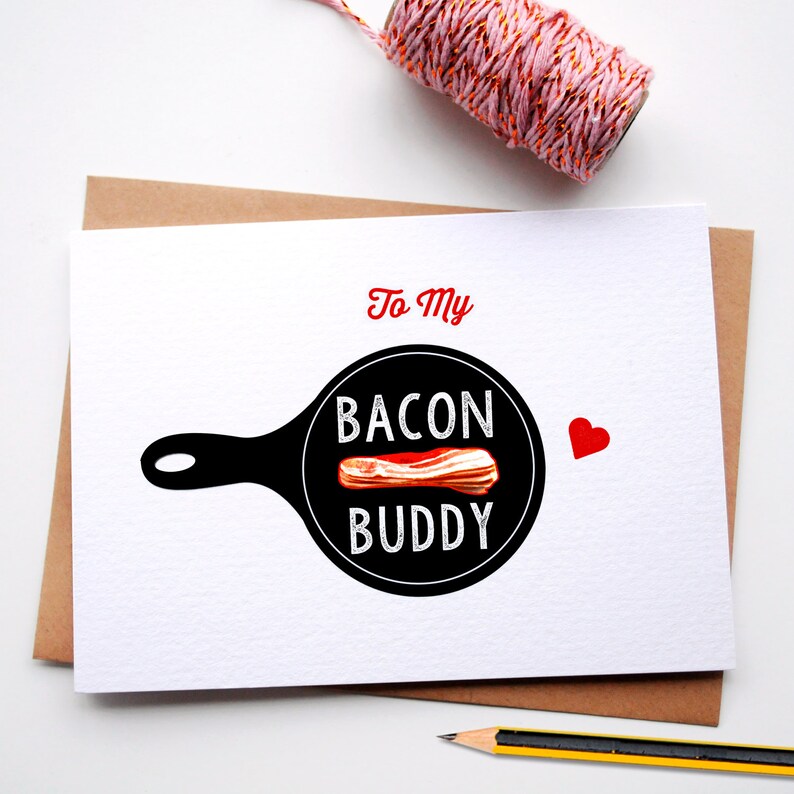 Friend Card Bacon Buddy Card Valentines Palentine