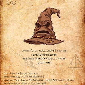 May include: A parchment-style invitation featuring a brown sorting hat illustration, round glasses, a broomstick, and the Deathly Hallows symbol. Text includes: THE SORTING CEREMONY IS NEAR! Witch or Wizard? Join us for a magical gathering as we reveal the big secret: THE GREAT GENDER REVEAL OF BABY [LAST NAME]. Includes placeholders for date, time, location, and team colors.
