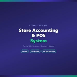Puede incluir: Una interfaz digital azul oscuro para una aplicación web sin conexión titulada Store Accounting & POS System. Enumera funciones como Point of Sale, Inventory, Expenses, Reports, con botones para No Login, Works Offline y Your Data Stays Yours.