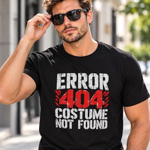 Camiseta con el mensaje "Error 404: Disfraz no encontrado", camiseta divertida de Halloween para programadores, disfraz de friki de la programación, camiseta para desarrolladores de software y nerds de TI.