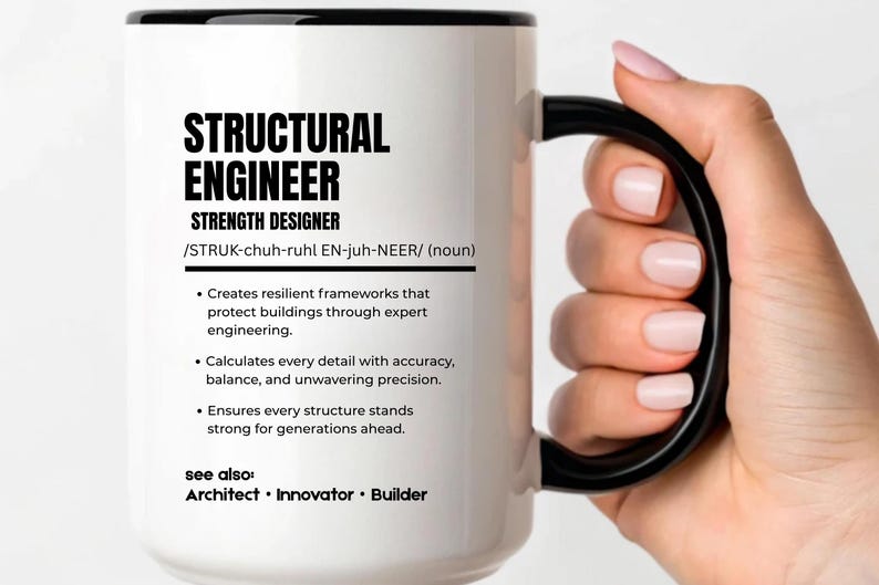 May include: A white ceramic mug with a black handle and rim, featuring black text that defines a structural engineer. The text includes the phonetic pronunciation, a noun classification, and three bullet points describing the role, followed by see also: Architect, Innovator, Builder.