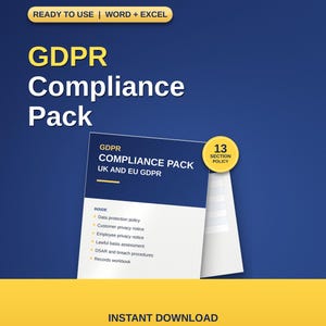 May include: A GDPR Compliance Pack document set in Word and Excel formats. The cover features the text GDPR Compliance Pack UK AND EU GDPR, with a yellow badge stating 13 SECTION POLICY. It lists contents like data protection policy and records workbook.