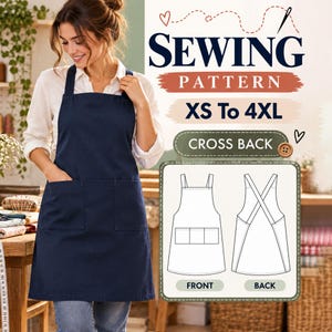 May include: A navy blue apron with two front pockets and a cross-back design. The text reads SEWING PATTERN XS To 4XL CROSS BACK. A technical line drawing shows the front and back views of the apron with three pockets on the front panel.