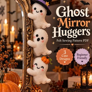 Ghost Mirror Huggers Sewing Pattern PDF, Halloween Felt Decoration, Beginner Ghost Ornament