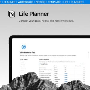 May include: A digital Notion Life Planner template displayed on a screen, featuring a Life Planner Pro dashboard with sections for quick actions, goals in progress, and yearly goals, set against a background with a mountain range graphic.