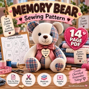 May include: A memory bear sewing pattern featuring a plush bear with a cream and blue plaid fabric design, a pink satin bow, and a heart-shaped tag reading Forever Loved. The image includes text, pattern diagrams, and sewing supplies.