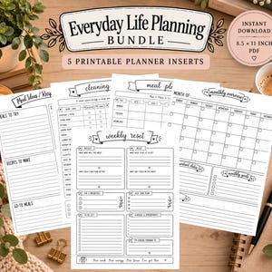 May include: A set of five printable planner inserts titled Everyday Life Planning Bundle. The black and white pages include sections for meal ideas, cleaning schedules, meal planning, a weekly reset, and a monthly overview, sized 8.5 x 11 inches.