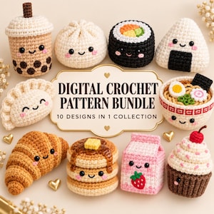 May include: A digital crochet pattern bundle featuring 10 designs of crocheted food items with faces, including a boba tea, dumpling, sushi roll, onigiri, ramen bowl, croissant, pancakes, strawberry milk carton, and cupcake, with the text DIGITAL CROCHET PATTERN BUNDLE 10 DESIGNS IN 1 COLLECTION.