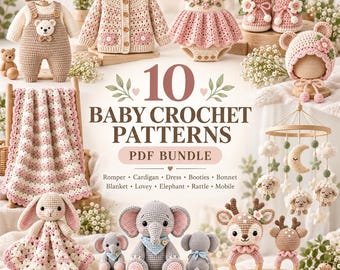 May include: A collection of crochet items including a bear romper, cardigan, dress, booties, bonnet, blanket, bunny lovey, elephant, and deer rattles, with text reading 10 BABY CROCHET PATTERNS PDF BUNDLE, Romper, Cardigan, Dress, Booties, Bonnet, Blanket, Lovey, Elephant, Rattle, Mobile.