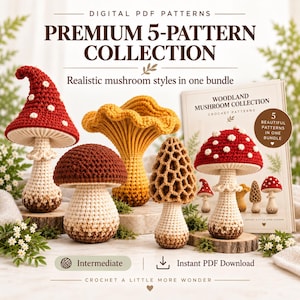 May include: A digital PDF pattern collection titled Premium 5-Pattern Collection featuring five crocheted mushroom figures. The mushrooms include red and white spotted caps, a golden ruffled cap, and a textured brown morel-style mushroom.