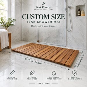 Puede incluir: Una alfombrilla de ducha rectangular de teca hecha de listones de madera horizontales. El texto dice Teak Reserve, Custom Size Teak Shower Mat, Made to Fit Your Space, Custom Length, Custom Width, Custom Dimensions, Premium Teak Wood, Naturally Water Resistant, Durable & Long Lasting.