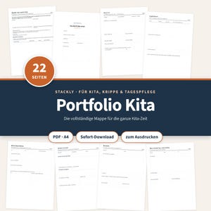 May include: A set of 22 printable A4 PDF pages for a daycare portfolio, featuring structured forms with German text headings like Portfolio Kita, Das Buch über mich, and various fillable sections for tracking child development and daily activities.